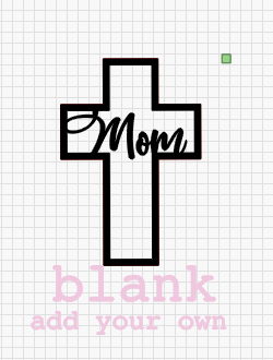 Cross: Mom Memorial THREE Options Blank Cross included SVG File Laser Ready Glowforge
