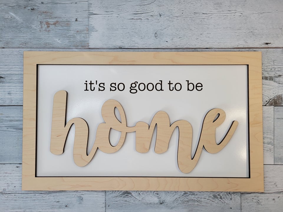 Layered Sign: It's so good to be HOME RECTANGLE SVG Laser Ready File Glowforge