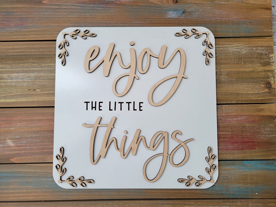 Enjoy the Little Things Laser Ready SVG File Glowforge