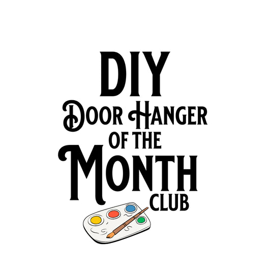 DIY Door Hanger Subscription