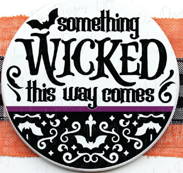 Something Wicked This Way Comes! Halloween Door Hanger