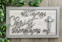 Load image into Gallery viewer, Layered Quote: Philippians 4 13 All things through Christ