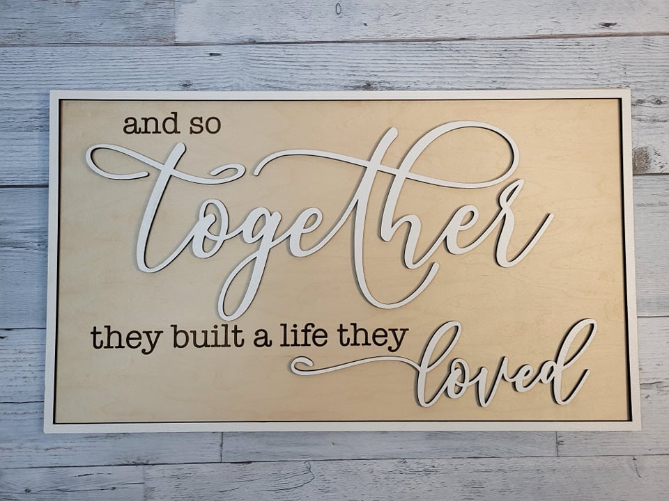 And So Together They Built a Life They Loved SVG Laser Ready File Glowforge
