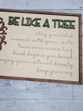 Load image into Gallery viewer, Be Like a Tree Layered Sign SVG Laser Ready File Glowforge
