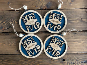 BEST EVER Ornament SVG File Laser Ready MOM PAPA TEACHER MIMI DAD COACH and more