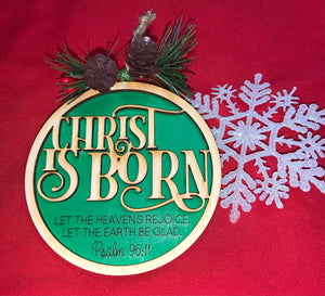 Christmas Ornament SVG File Glowforge Ready Laser: Christ is Born Psalm 96:11