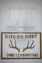 Load image into Gallery viewer, Layered Sign and Keychains: Hunting I Like Big Bucks SVG File Laser Ready Glowforge