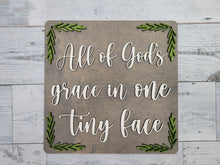 Load image into Gallery viewer, Layered Sign:All of God&#39;s Grace in One Tiny Face SVG Laser Ready File