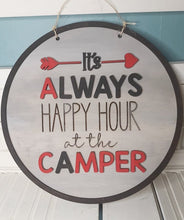 Load image into Gallery viewer, Door Hanger: It&#39;s Always Happy Hour at the Camper SVG Laser Ready File