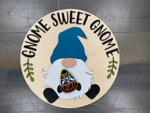 Load image into Gallery viewer, Gnome Sweet Gnome