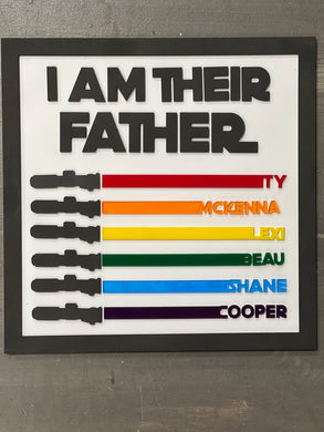 I Am Their Father: Custom Sign