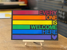 Load image into Gallery viewer, Layered Sign: Everyone is Welcome Here