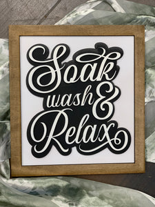 Layered Bathroom Sign: Soak, Wash, Relax SVG Digital File Glowforge