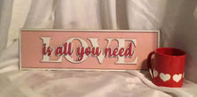 Load image into Gallery viewer, Layered Sign: Love is All You Need SVG Laser Ready File BONUS Keychain