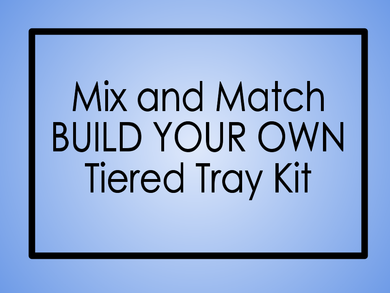 TAKE HOME: Build Your Own Tiered Tray Bundle