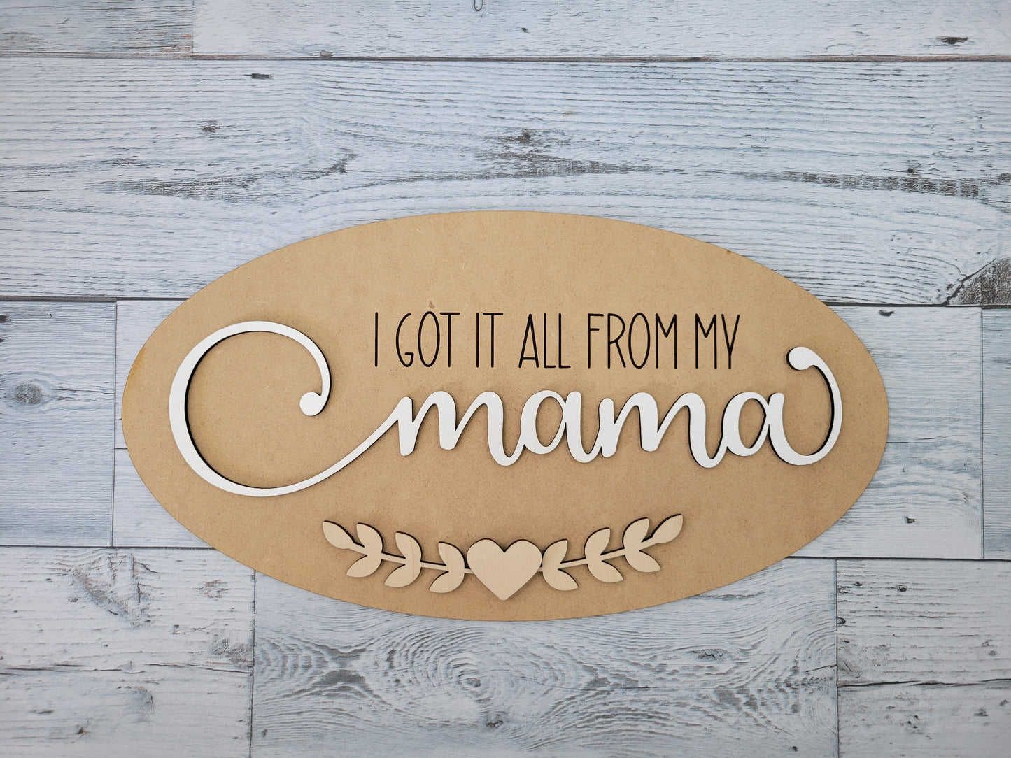 I got it all from my Mama SVG Laser Ready File OVAL shape layered words flowers