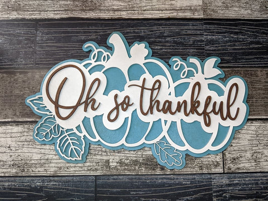 Oh So Thankful Fall Pumpkin Porch Sign SVG Door Hanger Laser Ready File