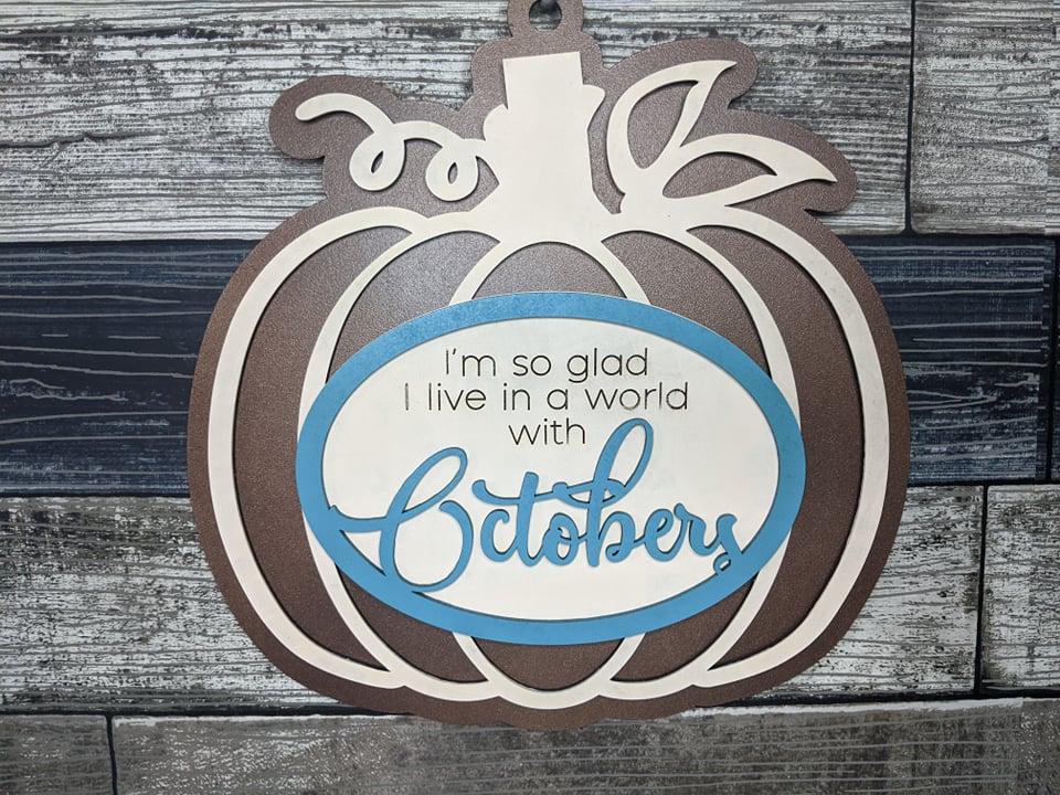 World of Octobers Pumpkin SVG File Love that I Live in a World With Octobers Laser Ready File