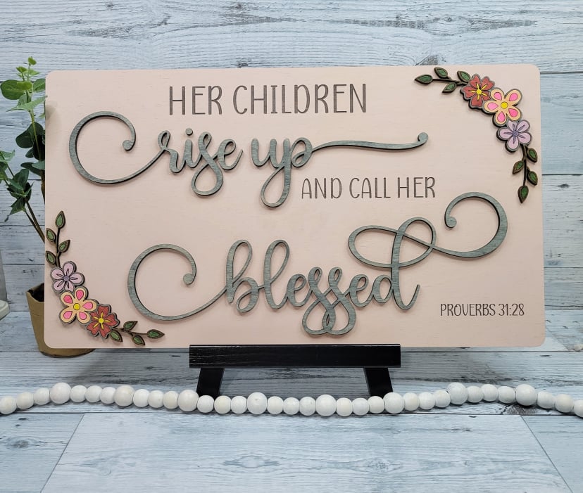 Her Children Rise Up and Call Her Blessed Laser Ready SVG File Glowforge