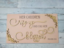 Load image into Gallery viewer, Her Children Rise Up and Call Her Blessed Laser Ready SVG File Glowforge