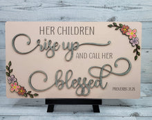 Load image into Gallery viewer, Laser Cut Wood Wall Decor: Her Children Rise Up and Call Her Blessed Proverbs 31:28