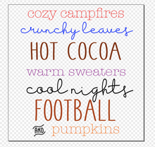 Load image into Gallery viewer, Cozy Campfires, Warm Sweaters, Pumpkins, Football, Hot Cocoa