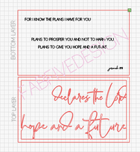 Load image into Gallery viewer, Layered Quote: Plans I Have for You Hope Future Jeremiah  SVG FILE GLOWFORGE LASER READY