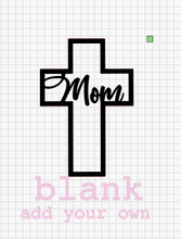 Load image into Gallery viewer, Cross: Mom Memorial THREE Options Blank Cross included SVG File Laser Ready Glowforge