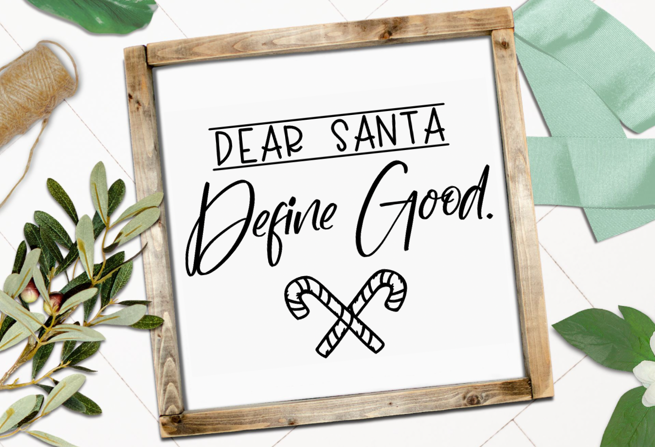 Dear Santa Define Good SVG