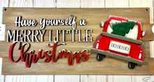 Load image into Gallery viewer, Have Yourself a Merry Little Christmas Sign