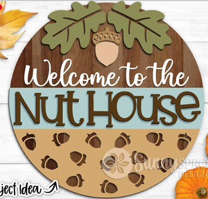Welcome to the Nuthouse Door Hanger