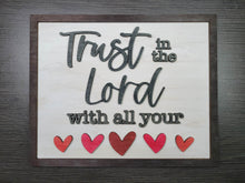 Load image into Gallery viewer, Trust in the Lord with All your Heart SVG Laser Ready File Glowforge