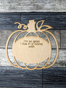 World of Octobers Pumpkin SVG File Love that I Live in a World With Octobers Laser Ready File